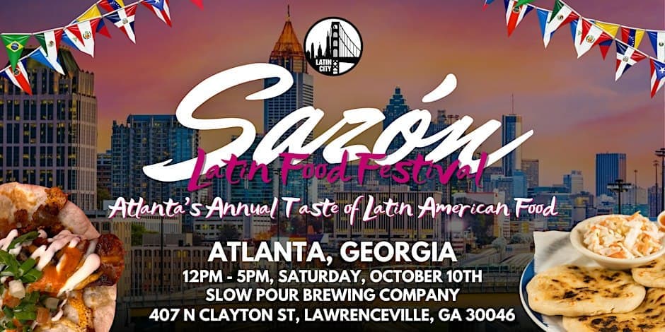 Sazón Latin Food Festival 2026: Atlanta's Taste of Latin American Food